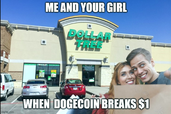 car - Me And Your Girl El Pehlah Hitt When Dogecoin Breaks $1 imgflip.com