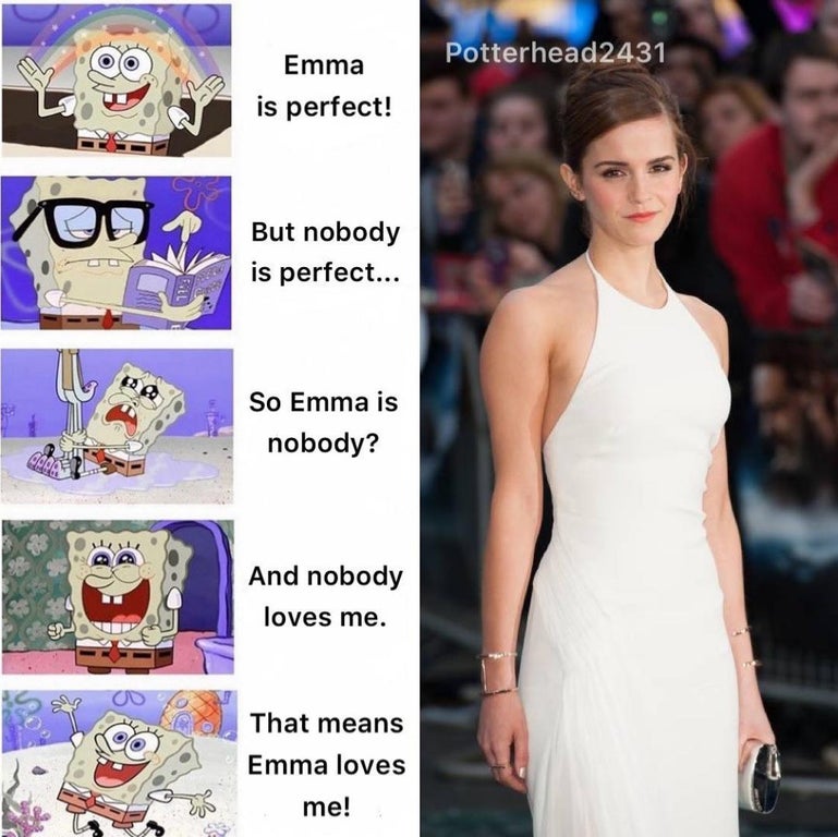 comedycemetery - Potterhead2431 Emma is perfect! But nobody is perfect... So Emma is nobody? Odoa And nobody loves me. That means Emma loves me!
