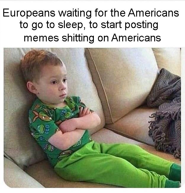 gavin meme kid - Europeans waiting for the Americans to go to sleep, to start posting memes shitting on Americans