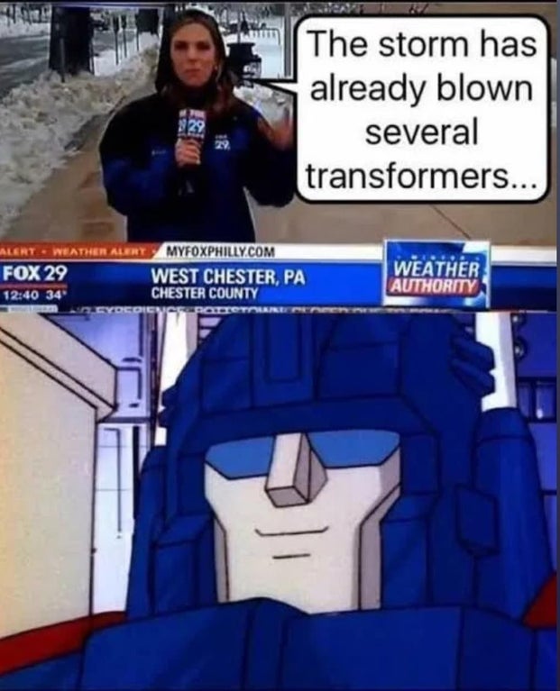 transformer memes - The storm has already blown several transformers... 829 Alert Weather Alert Myfoxphilly.Com Fox 29 West Chester, Pa 34 Chester County Weather Authority