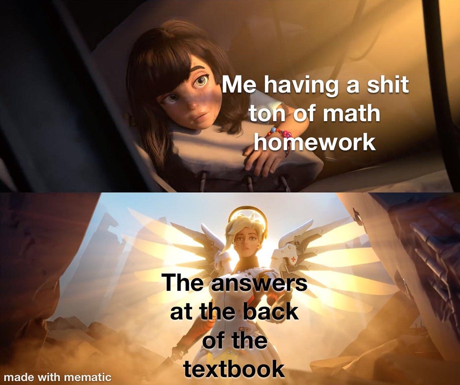 homeschool corona memes - Me having a shit ton of math homework The answers at the back of the textbook made with mematic