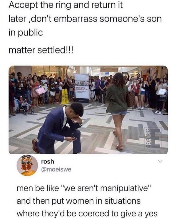 Accept the ring and return it later ,don't embarrass someone's son in public matter settled!!! Explorize rosh men be "we aren't manipulative" and then put women in situations where they'd be coerced to give a yes