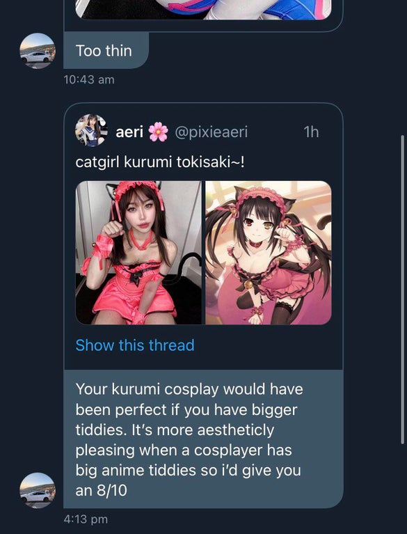 cartoon - Too thin 1h aeri catgirl kurumi tokisaki~! Show this thread Your kurumi cosplay would have been perfect if you have bigger tiddies. It's more aestheticly pleasing when a cosplayer has big anime tiddies so i'd give you an 810
