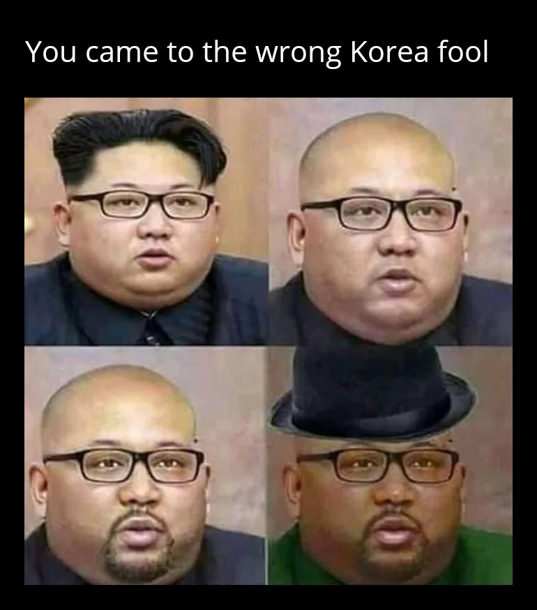 all we had to do is follow - You came to the wrong Korea fool
