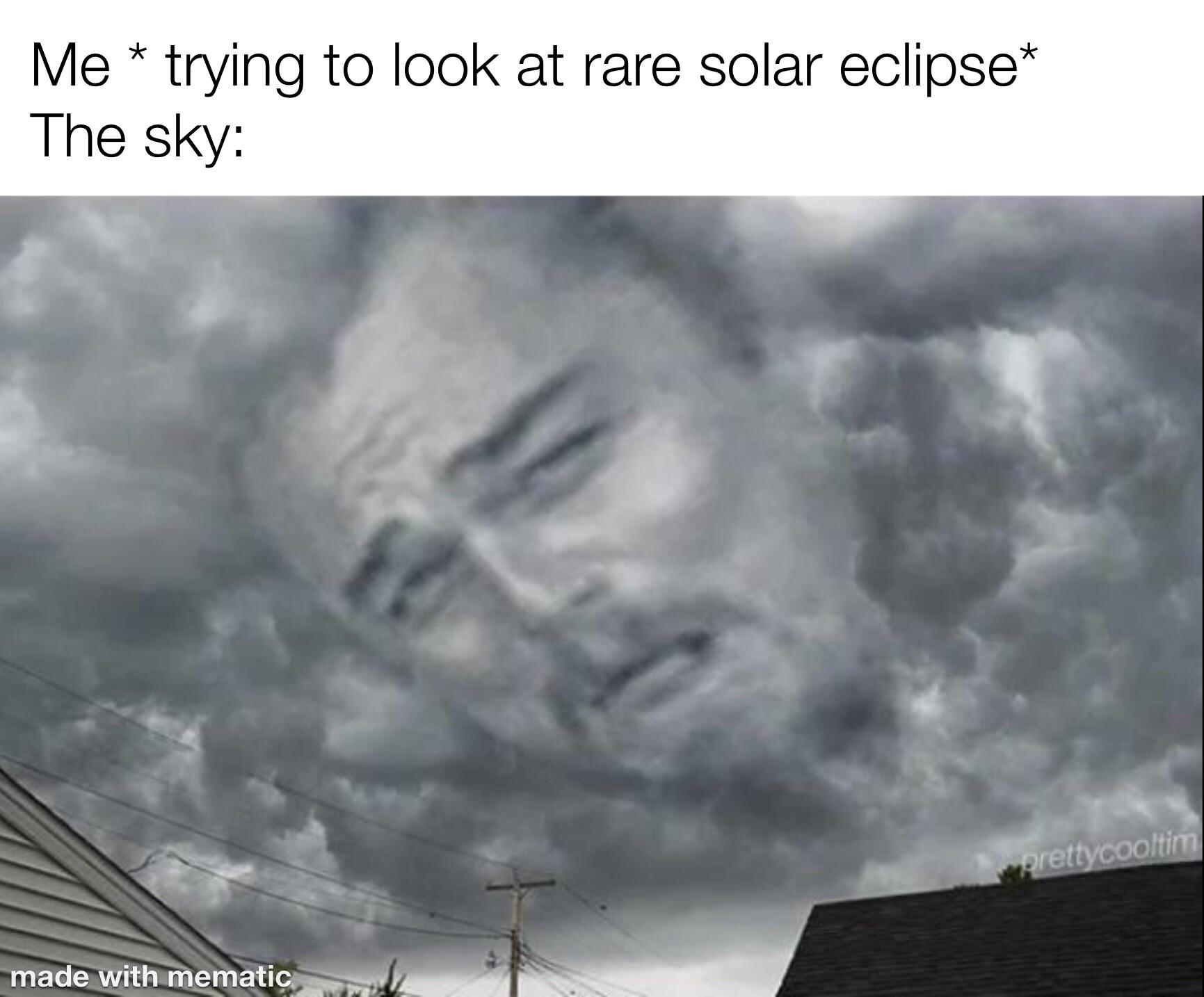 looking for jupiter and saturn meme - Me trying to look at rare solar eclipse The sky prettycooltim made with mematic