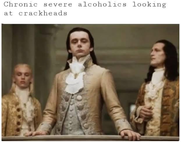 funny memes - judgemental volturi meme - Chronic severe alcoholics looking at crackheads