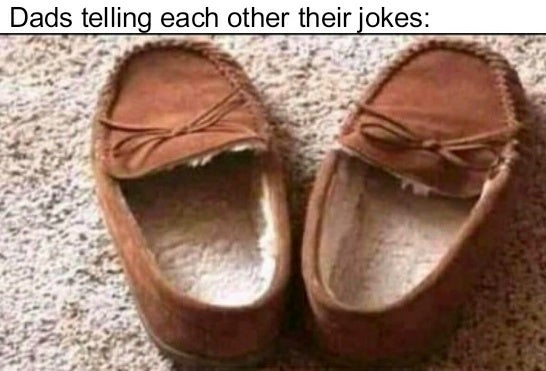 laughing shoes - Dads telling each other their jokes