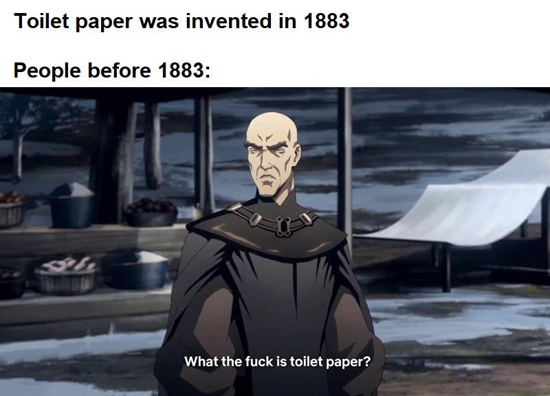 castlevania meme - Toilet paper was invented in 1883 People before 1883 What the fuck is toilet paper?