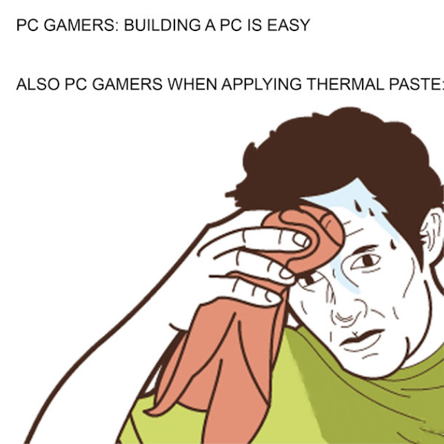 Pc Gamers Building Apc Is Easy Also Pc Gamers When Applying Thermal Paste