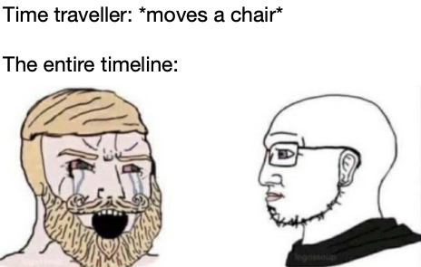 soyboy wojak - Time traveller moves a chair The entire timeline