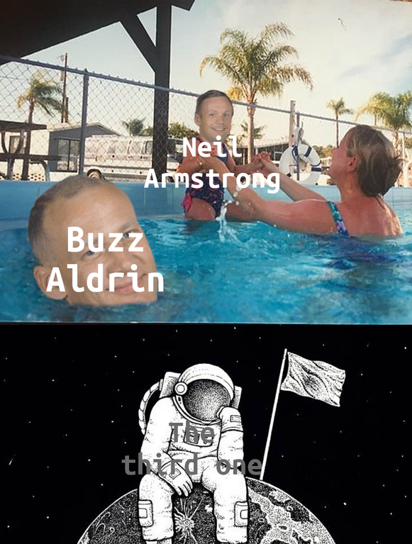jeff bezos elon musk and jack ma meme - Neill Armstrong Buzz Aldrin third one Ju