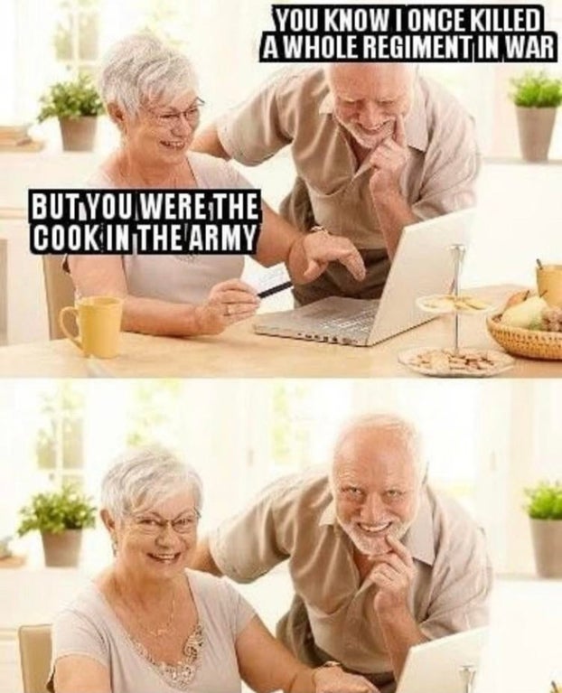 old couple stock - You Know I Once Killed A Whole Regiment In War But You Were The Cook In The Army