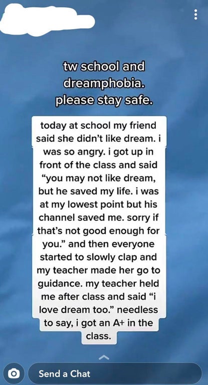 screenshot - tw school and dreamphobia. please stay safe. today at school my friend said she didn't dream. i was so angry. i got up in front of the class and said "you may not dream, but he saved my life. I was at my lowest point but his channel saved me.
