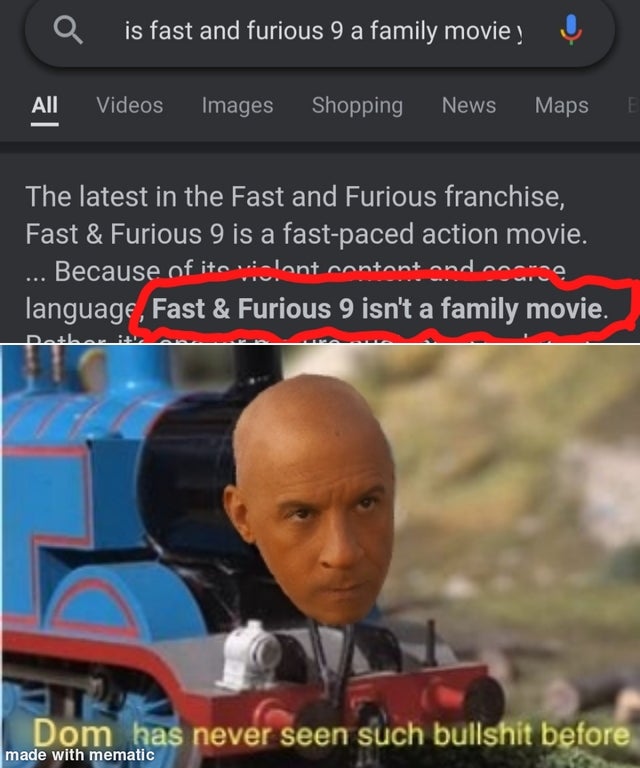 thomas had never seen such - a is fast and furious 9 a family movie All Videos Images Shopping News Maps E The latest in the Fast and Furious franchise, Fast & Furious 9 is a fastpaced action movie. ... Because of its vic!ant content and noarce language, 