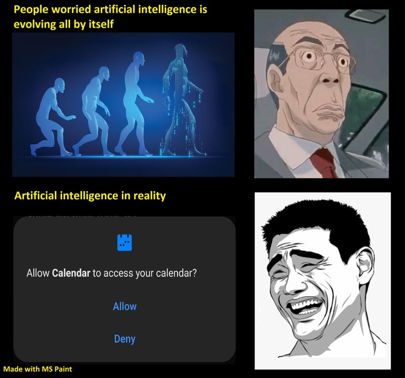 cartoon - People worried artificial intelligence is evolving all by itself Artificial intelligence in reality Allow Calendar to access your calendar? Allow Deny Made with Ms Paint