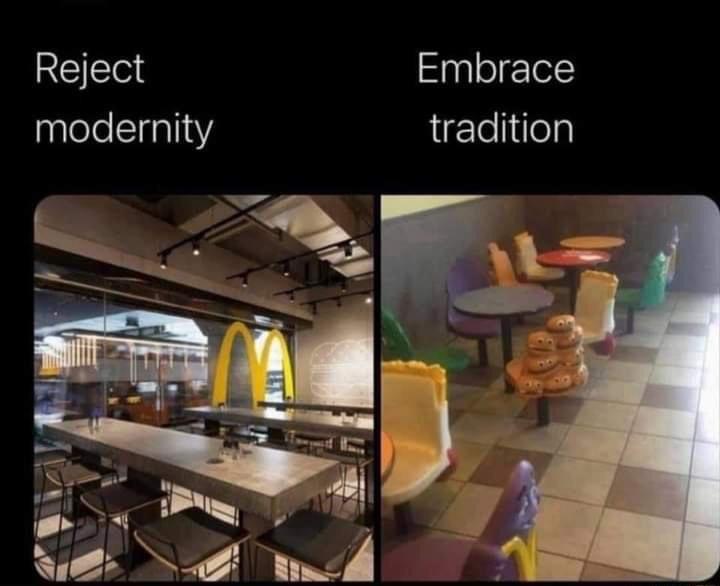 Reject modernity Embrace tradition