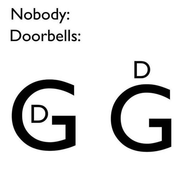 nobody doorbells meme - Nobody Doorbells D Gg