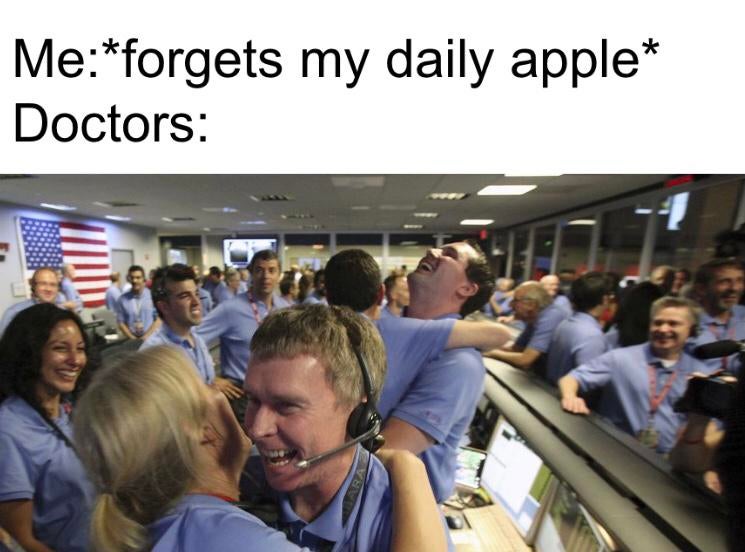 funny dank memes - nasa happy - Meforgets my daily apple Doctors