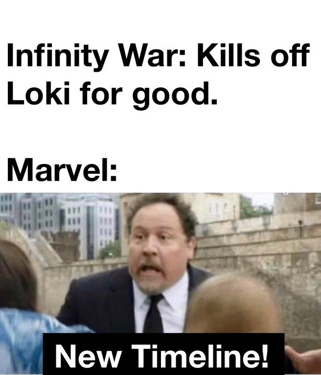 change teams memes - Infinity War Kills off Loki for good. Marvel New Timeline!