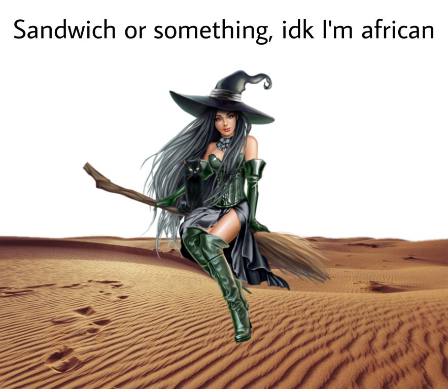 dry climate - Sandwich or something, idk I'm african