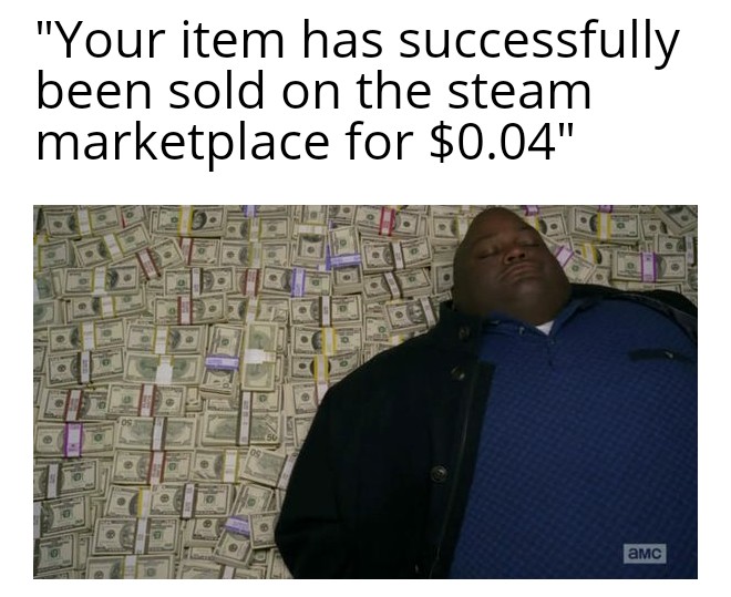lavell crawford - "Your item has successfully been sold on the steam marketplace for $0.04"