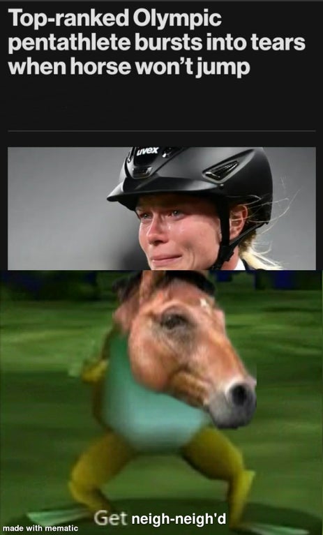photo caption - Topranked Olympic pentathlete bursts into tears when horse won't jump uvex Get neighneigh'd made with mematic
