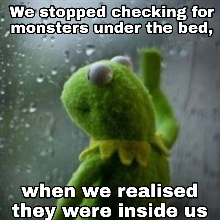 ywca oahu - We stopped checking for monsters under the bed, when we realised they were inside us