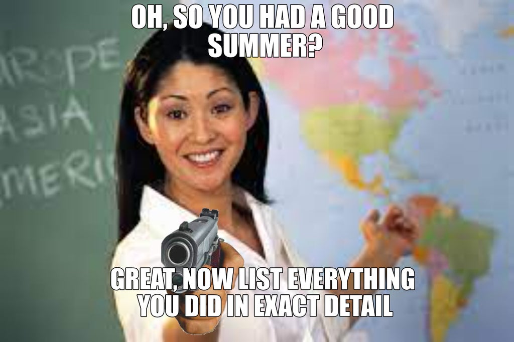 teacher pointing at you - Oh, So You Had A Good Summer? Ar Pe Asia Meri Great, Now List Everything You Did In Exact Detail