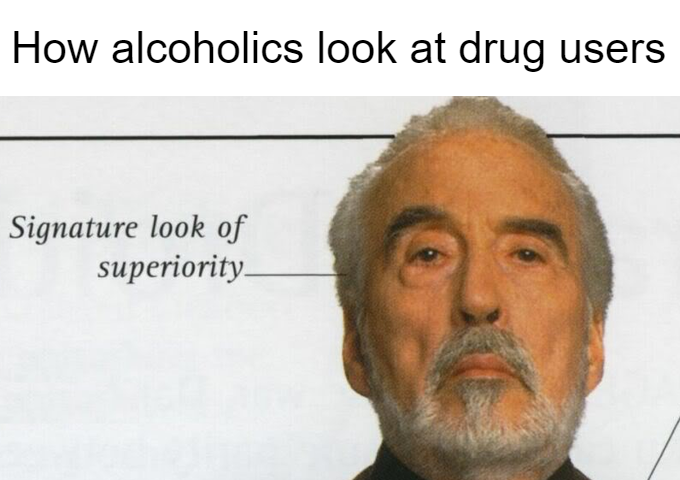 dooku signature look of superiority - How alcoholics look at drug users Signature look of superiority