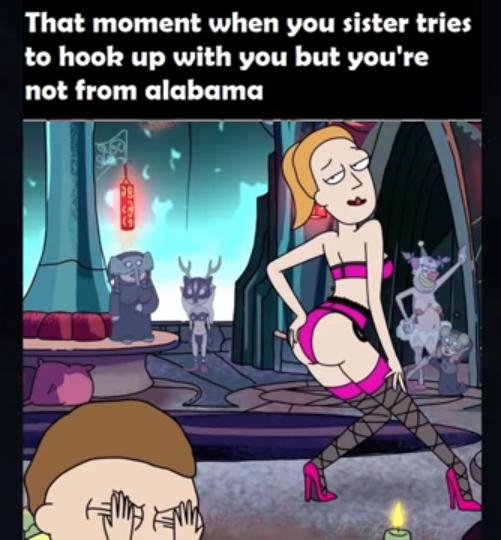 cartoon - That moment when you sister tries to hook up with you but you're not from alabama