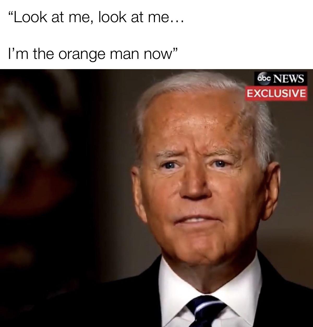 Joe Biden - "Look at me, look at me... I'm the orange man now" abc News Exclusive