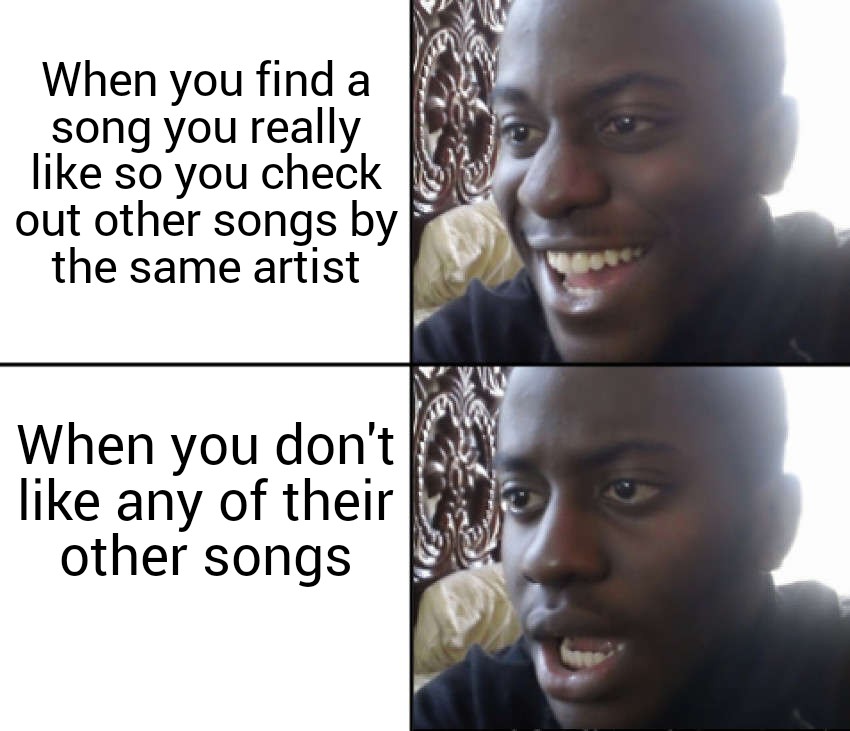 coronavirus plague inc greenland meme - When you find a song you really so you check out other songs by the same artist When you don't any of their other songs