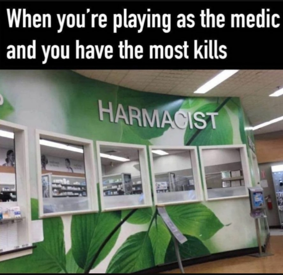 dnd death cleric meme - When you're playing as the medic and you have the most kills Harmacist