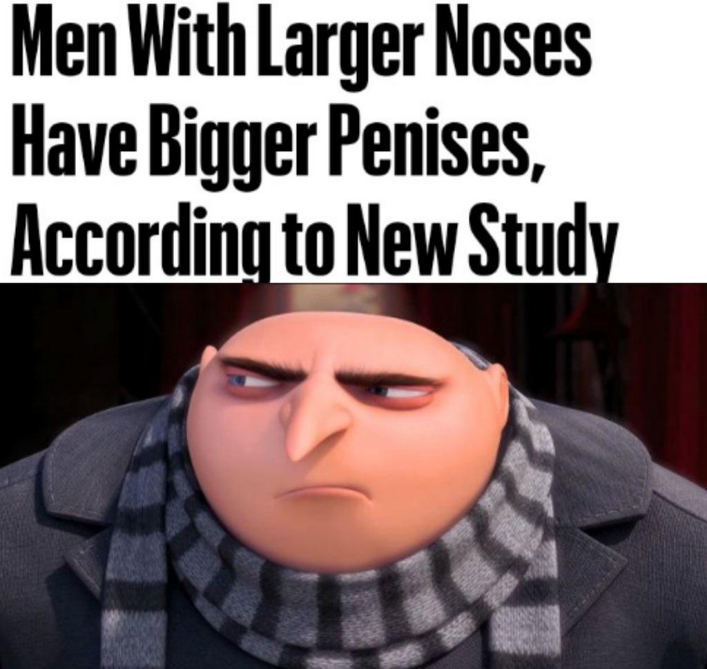 gru from despicable me - Men With Larger Noses Have Bigger Penises, According to New Study