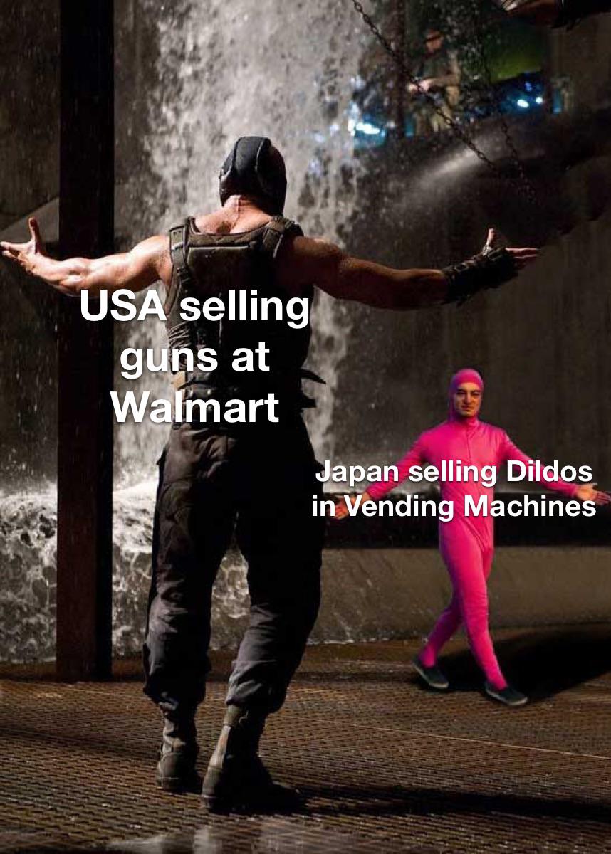 nor mal pronoun meme - Usa selling guns at Walmart Japan selling Dildos in Vending Machines