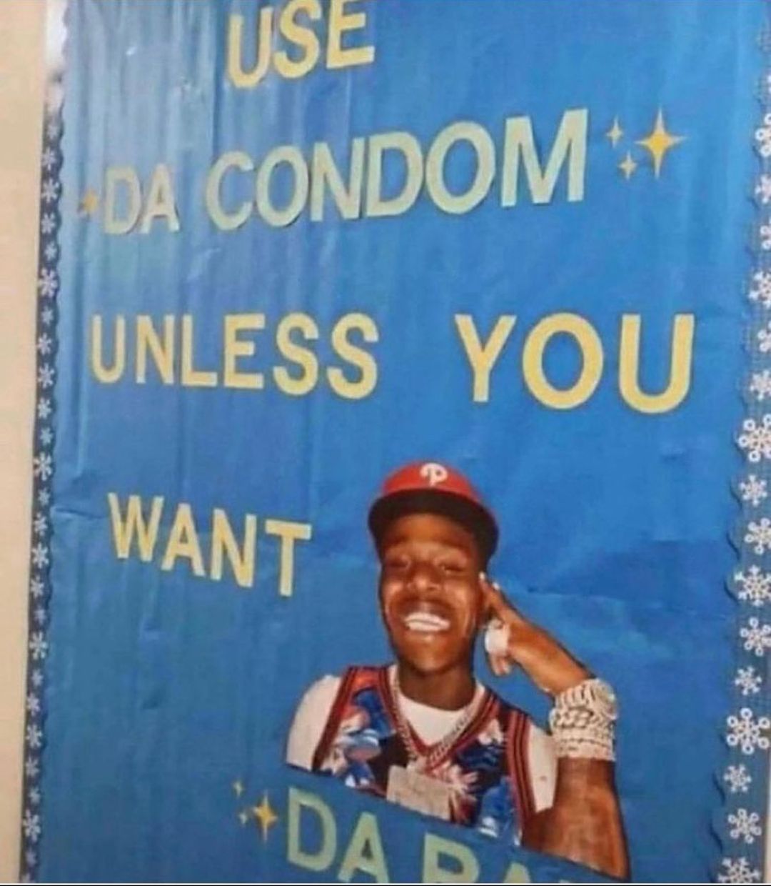 dababy condom meme - Use Da Condom Unless You Want 33 Dad