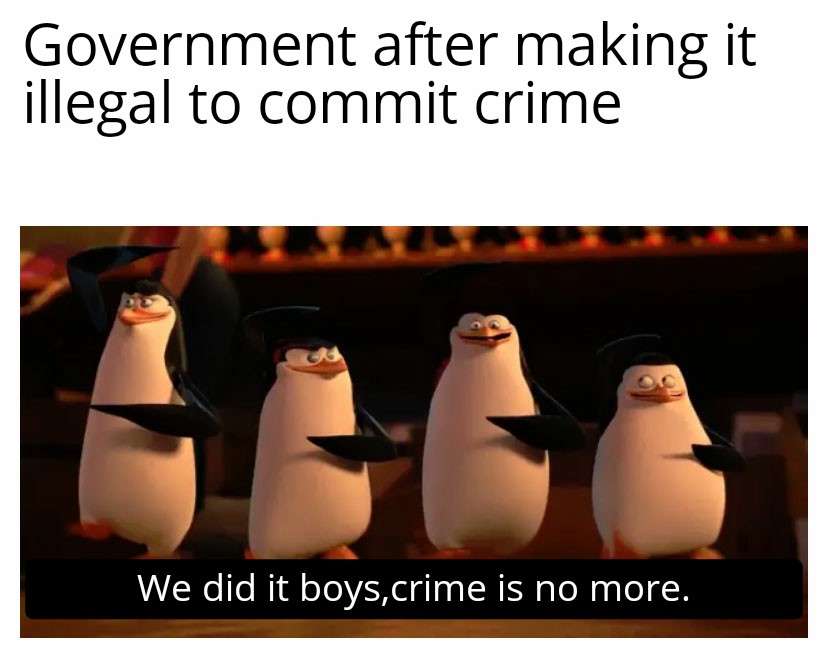 pride month is over its illegal - Government after making it illegal to commit crime We did it boys,crime is no more.