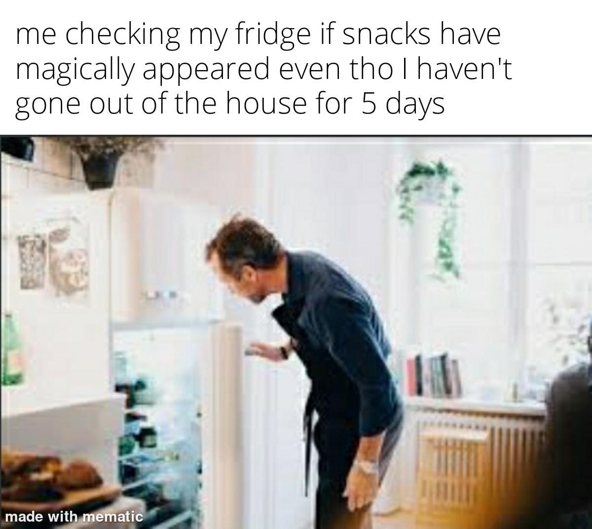 person opening fridge drawing - me checking my fridge if snacks have magically appeared even tho I haven't gone out of the house for 5 days made with mematic
