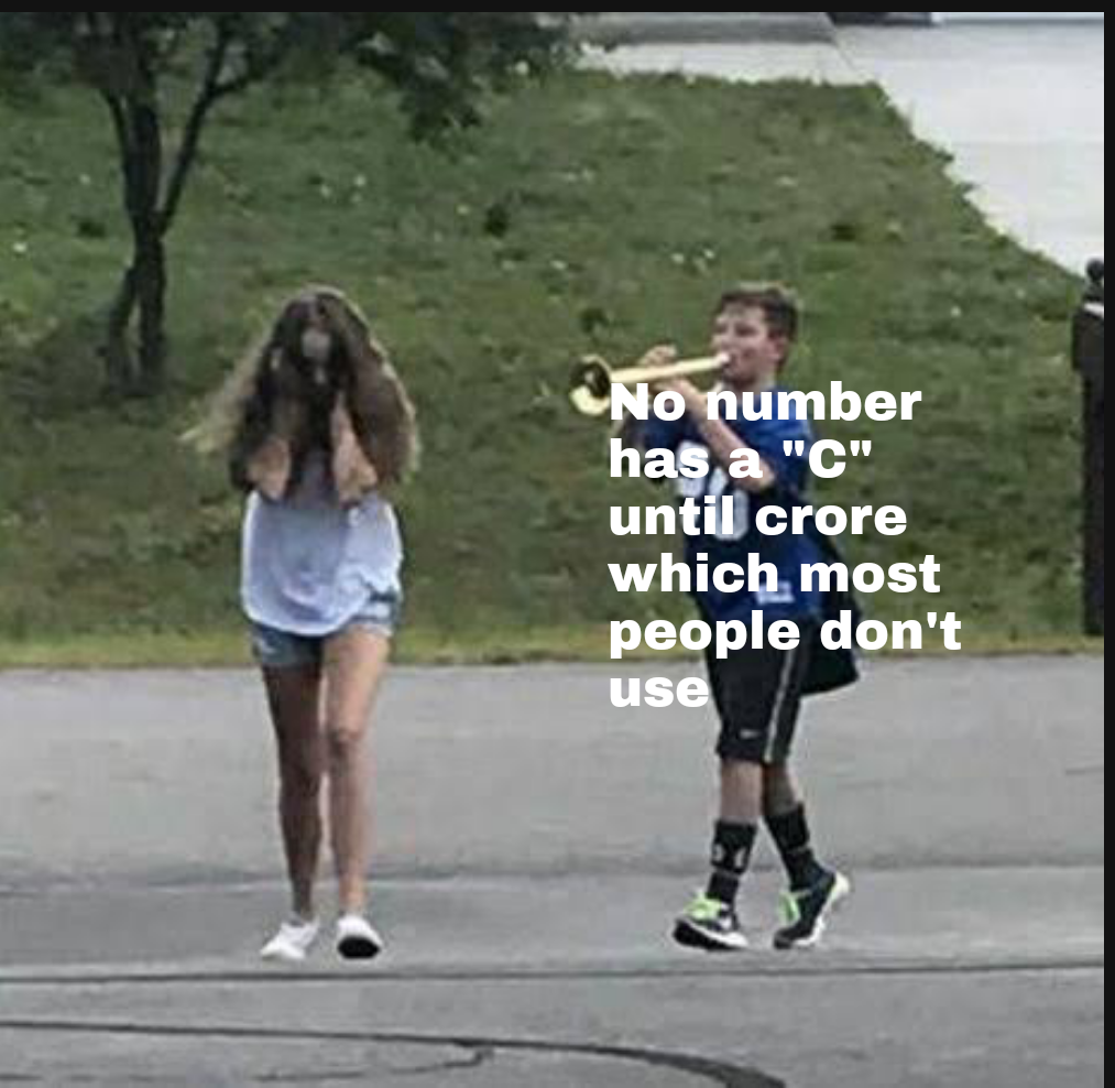 dank memes - trumpet boy meme - No number has a "C" until crore which most people don't use