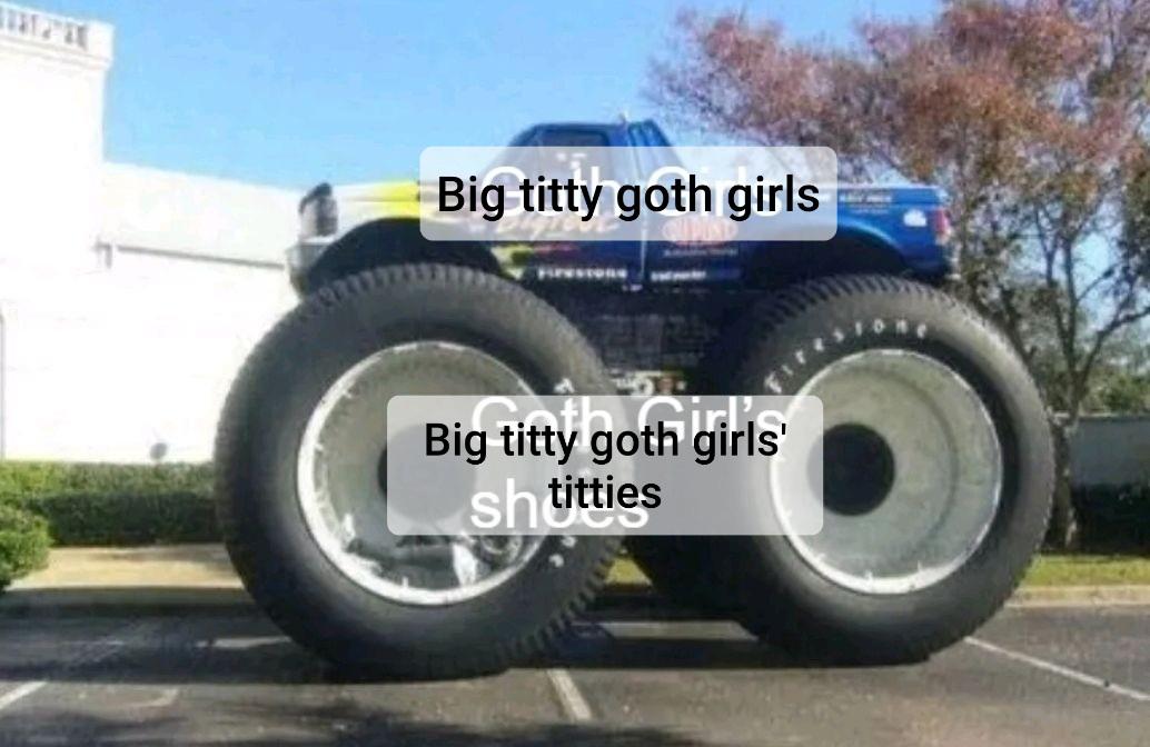 small truck with big wheels - Big titty goth girls Big titty goth girls' sh titties