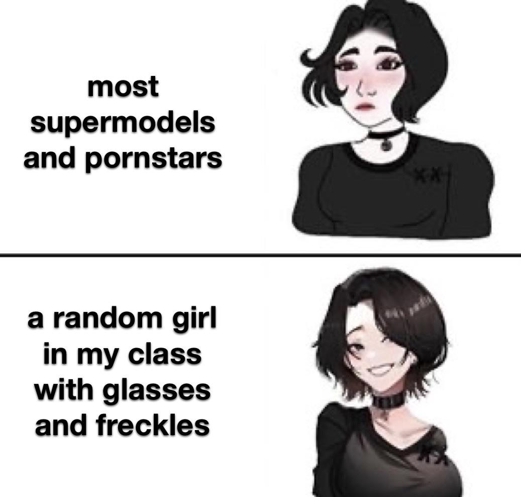 doomer girl vs anime doomer girl - most supermodels and pornstars a random girl in my class with glasses and freckles