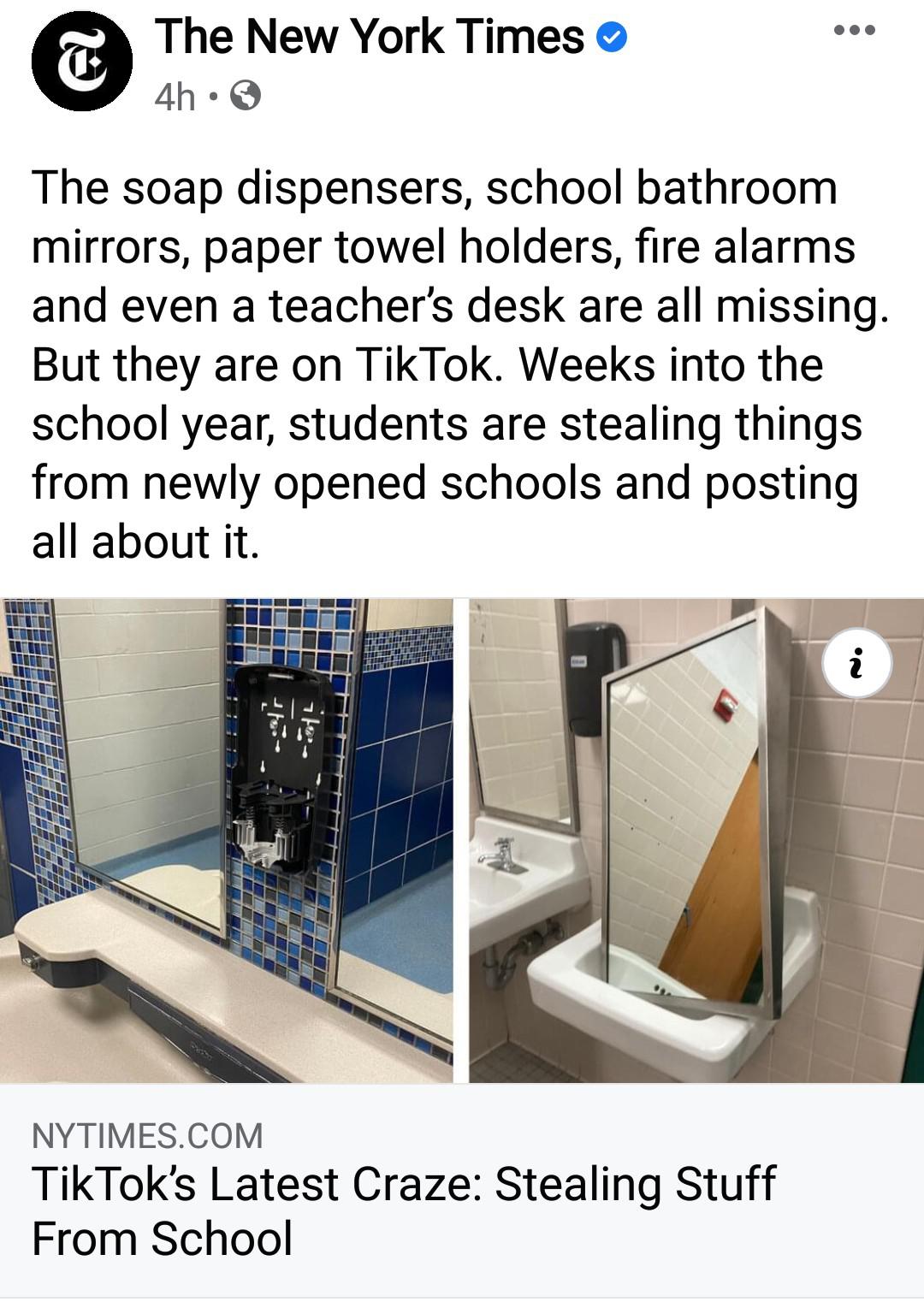 cringe pics - wtf pics - furniture - T The New York Times 4h. The soap dispensers, shool bathroom mirrors, paper towel holders, fire alarms and even a teacher's desk are all missing. But they are on TikTok. Weeks into the school year, students are stealin