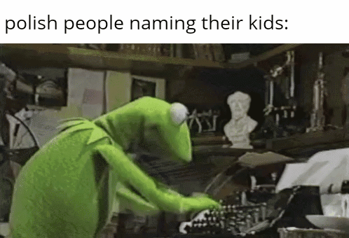 kermit gif - polish people naming their kids