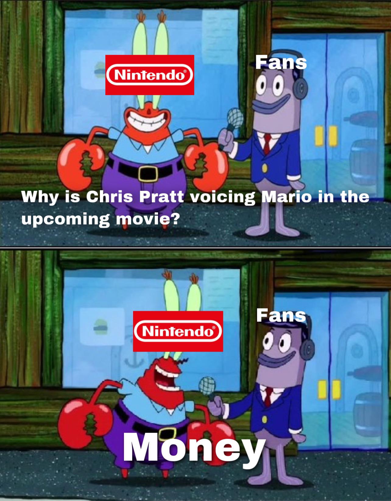 dank memes - like money meme - Nintendo Fans 0.0 Why is Chris Pratt voicing Mario in the upcoming movie? C Fans Nintendo Money