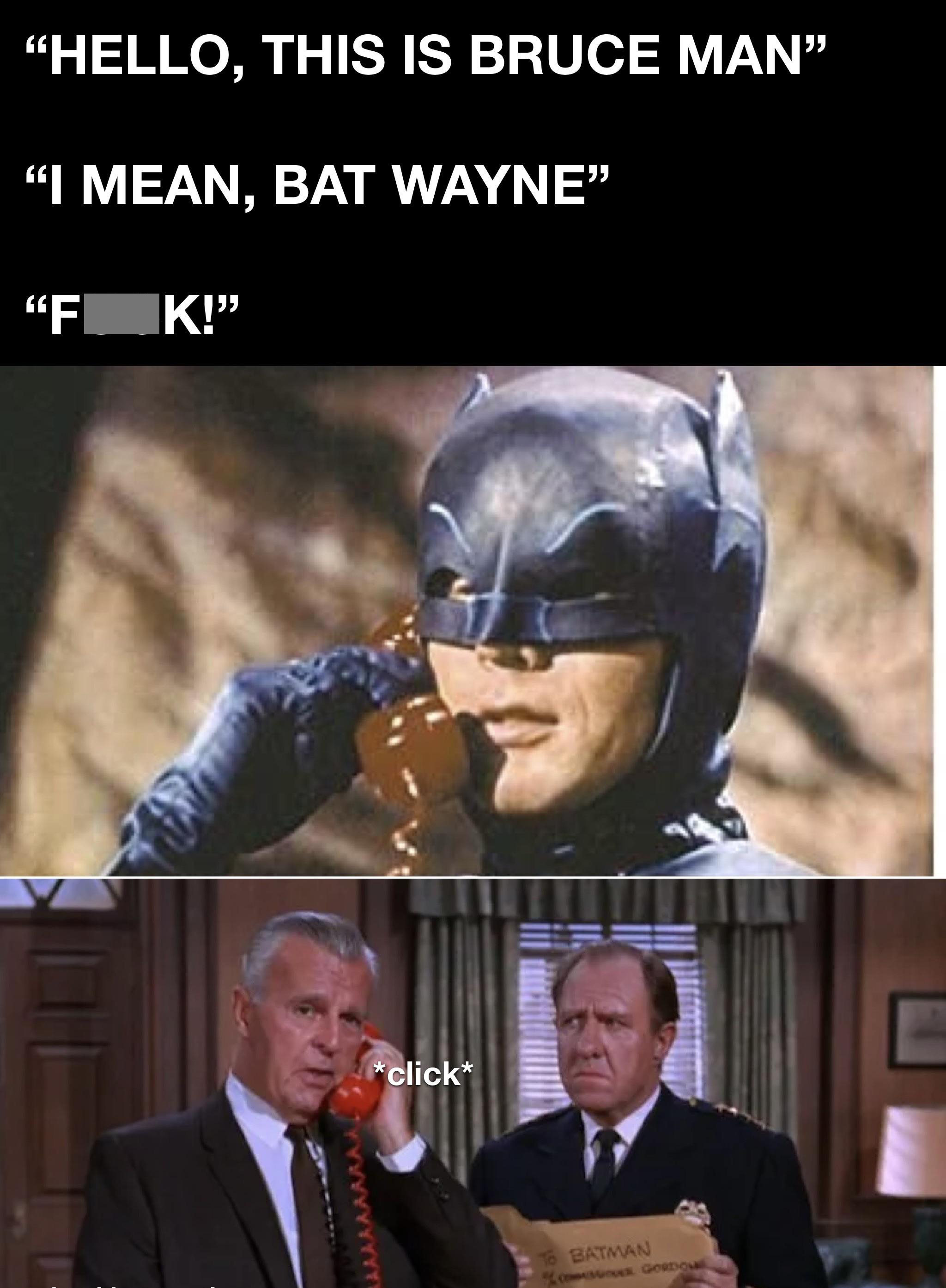 adam west batman batphone - "Hello, This Is Bruce Man "I Mean, Bat Wayne" "Fi Ik! click Karaan