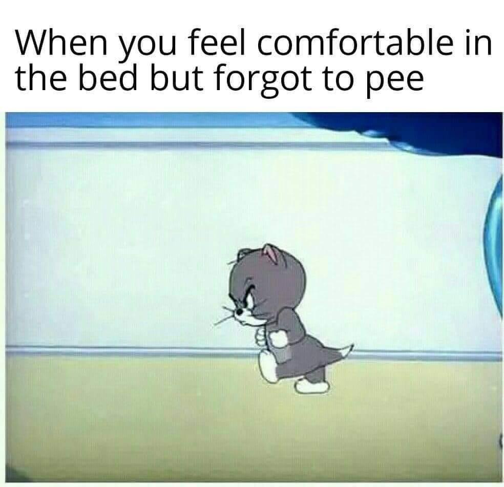 funny memes - women under 5 5 look mad - When you feel comfortable in the bed but forgot to pee