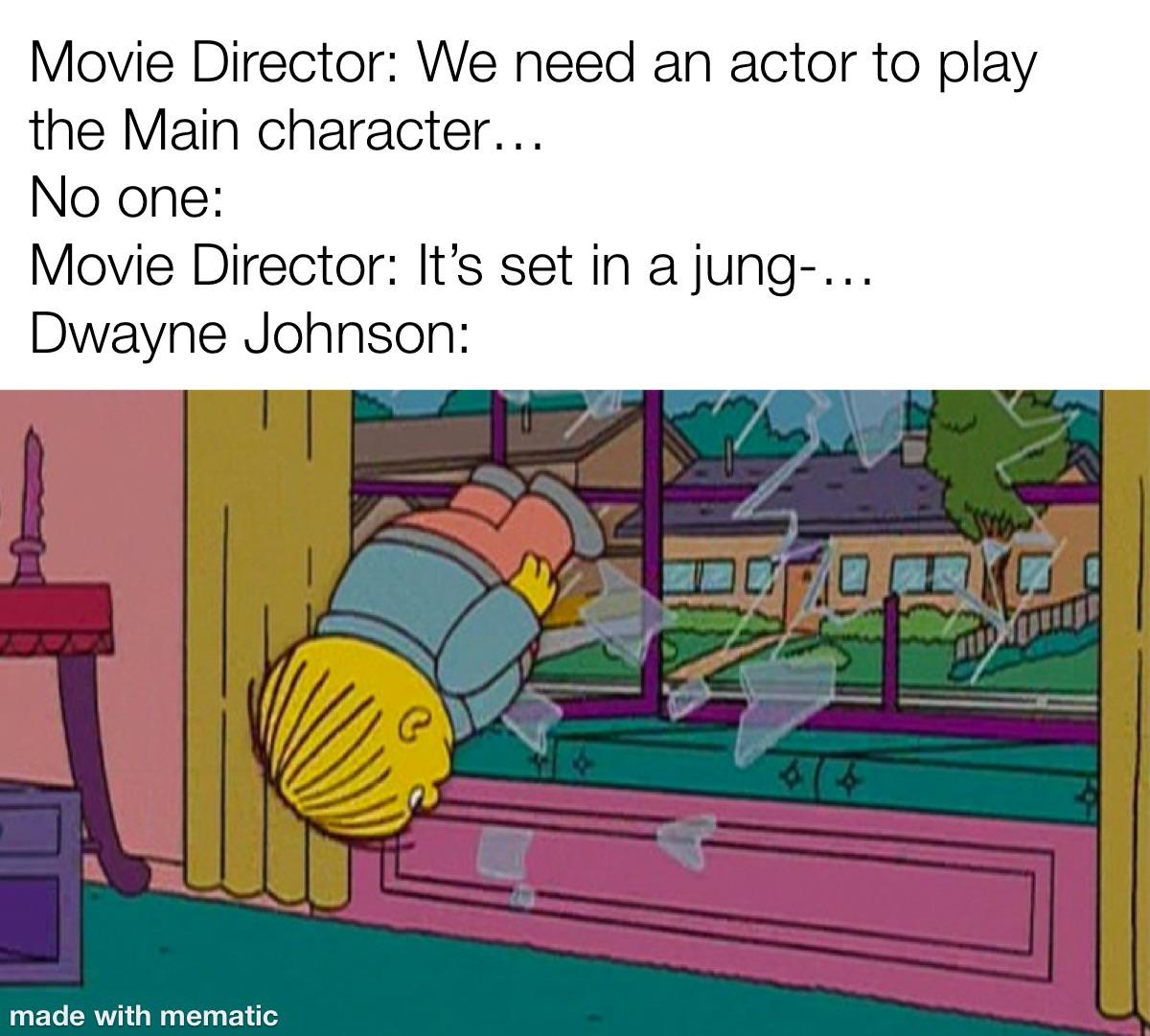 funny memes - im a brick - Movie Director We need an actor to play the Main character... No one Movie Director It's set in a jung... Dwayne Johnson 20 made with mematic