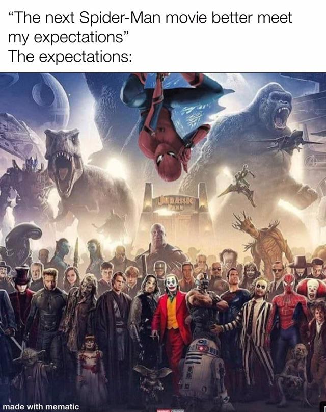 benny productions movie characters - The next SpiderMan movie better meet my expectations" The expectations Utrasse Par 8 { made with mematic