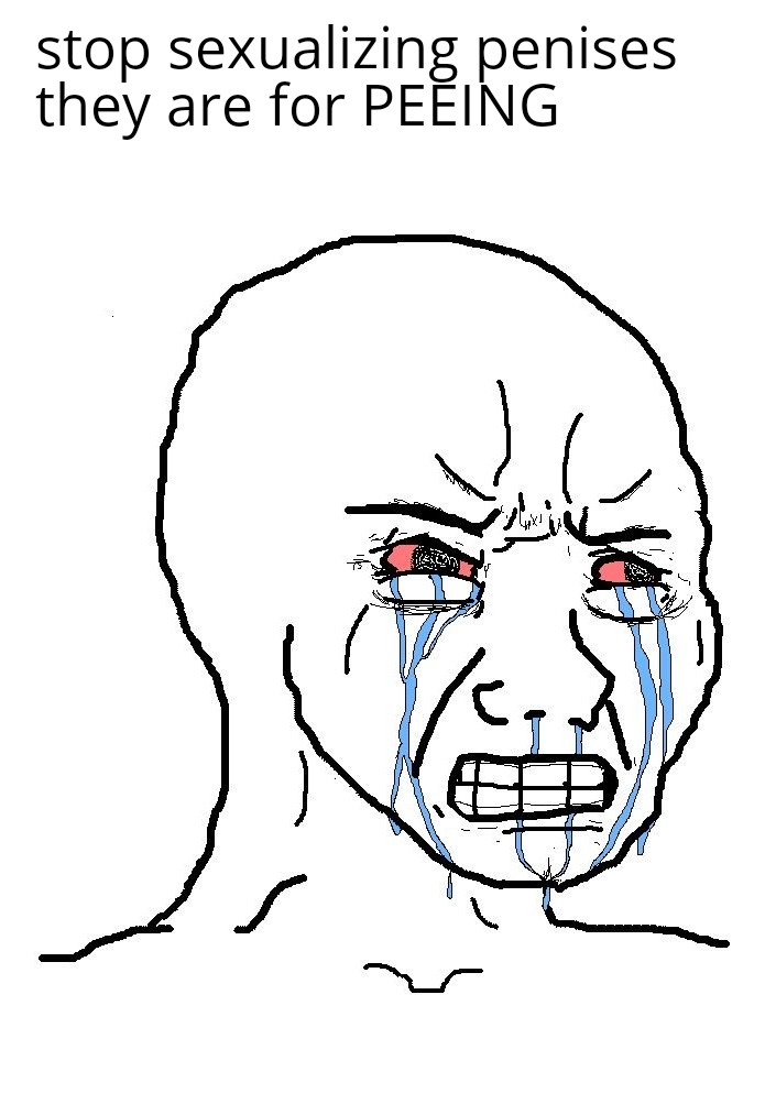 crying wojak png - stop sexualizing penises they are for Peeing