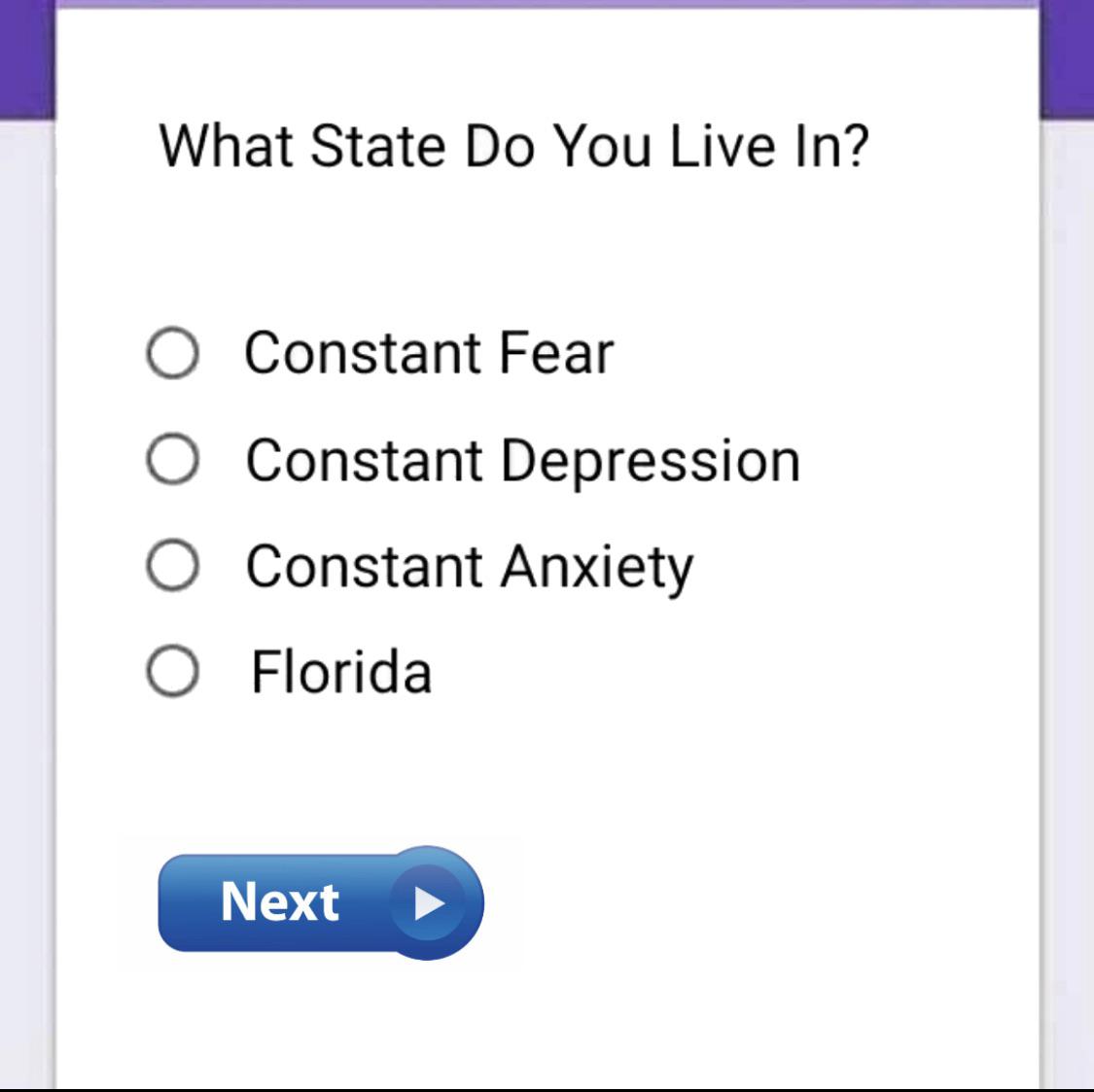 number - What State Do You Live In? O Constant Fear Constant Depression Constant Anxiety O Florida Next
